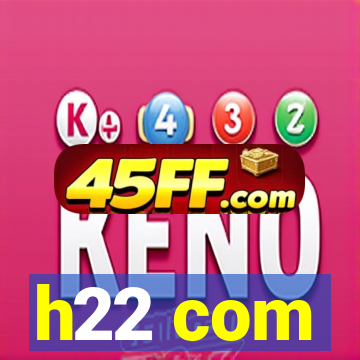 h22 com
